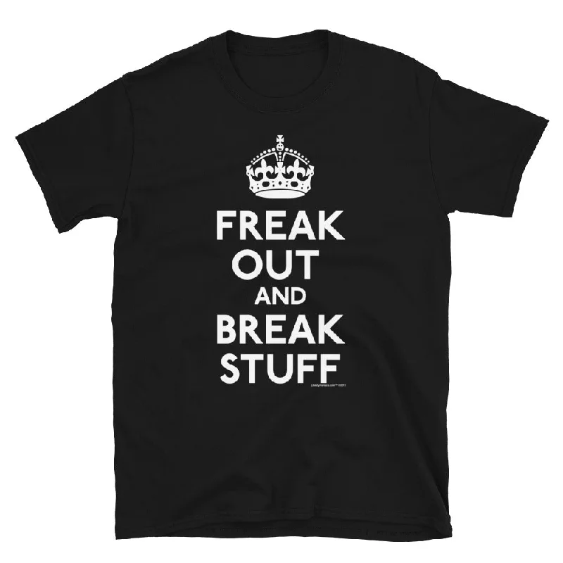 Freak Out and Break Stuff Short Sleeve Men's T-shirt