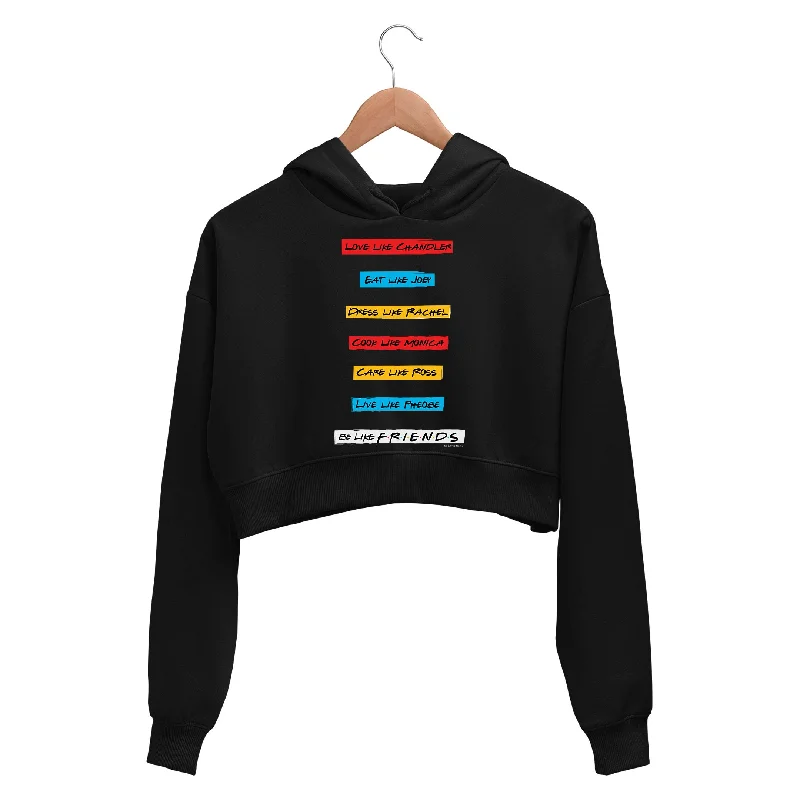 Friends Crop Hoodie - Be Like Friends