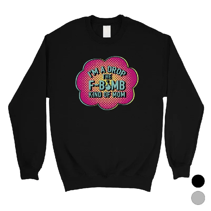 F-Bomb Mom Sweatshirt Mother's Day Gift Unisex Crewneck Sweatshirt