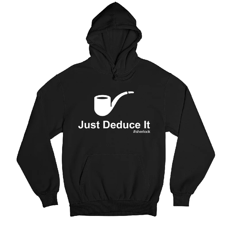 Sherlock Hoodie - Just Deduce It