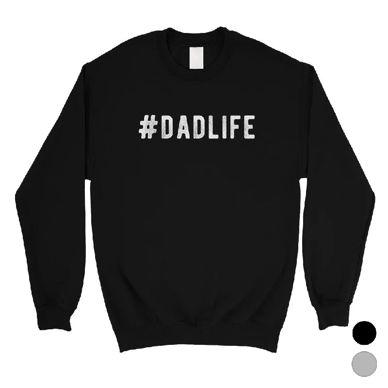 Hashtag Dad Life Mens/Unisex Fleece Sweatshirt Devoted Gift For Dad