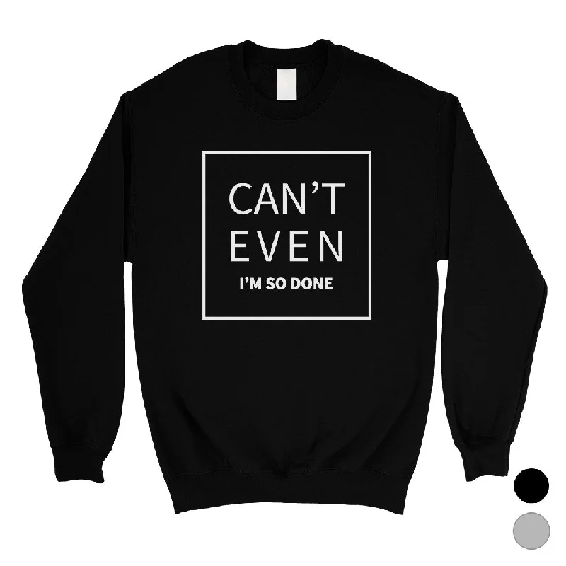 365 Printing I'm So Done Unisex Funny Saying Sweatshirt Winter Birthday Gift